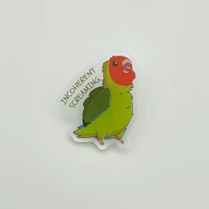 Incoherent screaming Lucky the lovebird - Acrylic pin